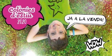 COLÒNIES D'ESTIU 2020 JA A LA VENDA! I arriben amb novetats!